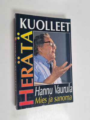 Hannu Vaurula : Herätä kuolleet
