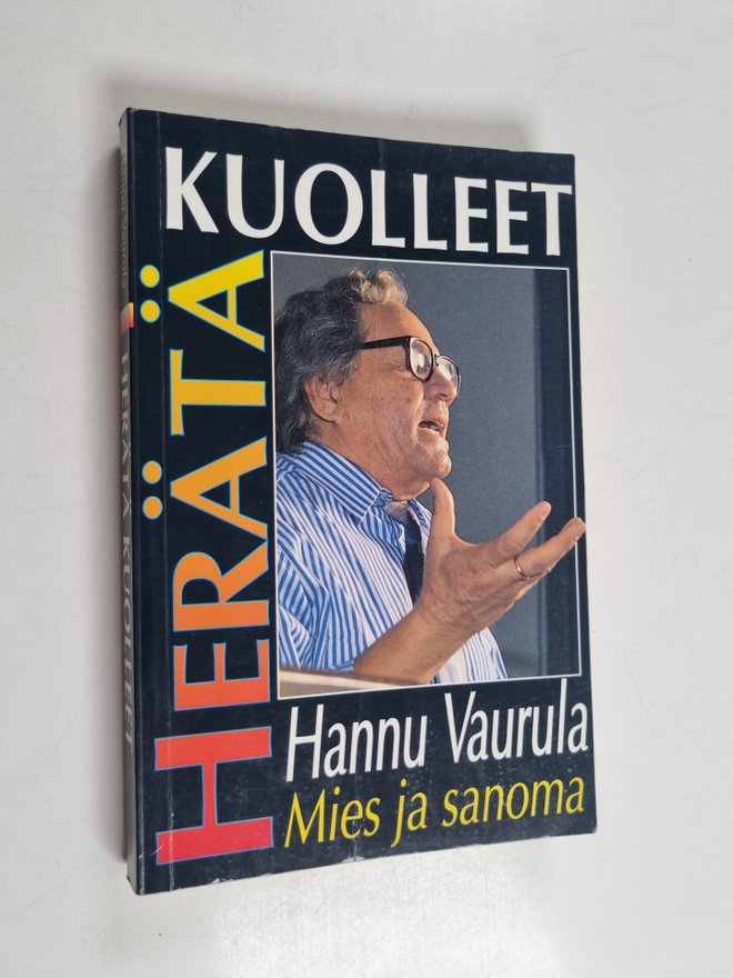 Hannu Vaurula : Herätä kuolleet