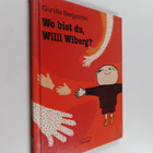 Gunilla Bergström : Wo bist du, Willi Wiberg? - pikkukuva 1
