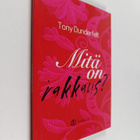 Tony Dunderfelt : Mitä on rakkaus? (signeerattu) - pikkukuva 1