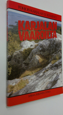 Jorma Reijonen : Karjalan vaaroilta : pohjoiskarjalainen ...