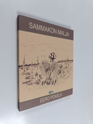 Eero Pokela : Sammakon malja : runoja kehdosta hautaan - ...