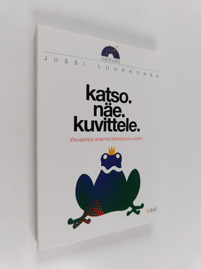 Jussi Luukkonen : Katso. Näe. Kuvittele : visuaalisia ava...