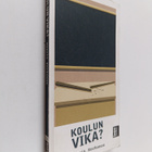 Maarit Korhonen : Koulun vika? - pikkukuva 1