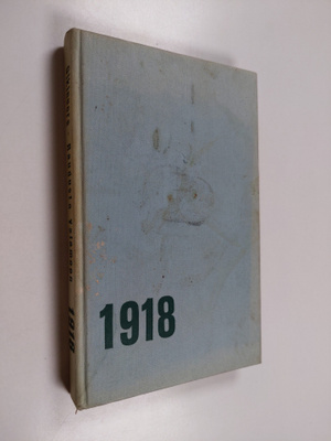 Jussi Olkinuora : Raudusta Valamoon 1918