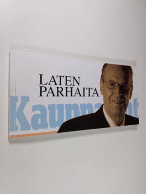 Lauri Helve : Laten parhaita : lehdistöneuvos Lauri Helve...
