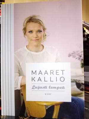 Maaret Kallio :  Lujasti lempeä ( SIS POSTIKULU  )