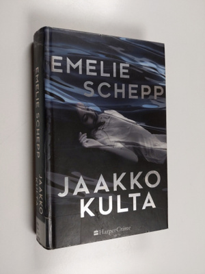 Emelie Schepp : Jaakko kulta