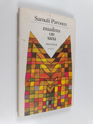 Samuli Paronen : Maailma on sana : mietteitä