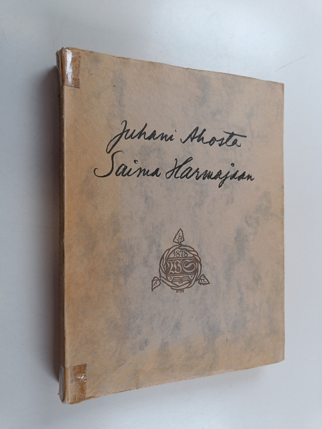 Juhani Ahosta Saima Harmajaan : suomalaisten kirjailijain...