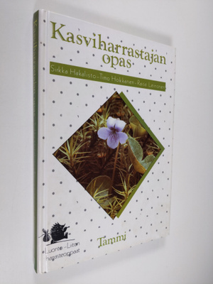 Sirkka Hakalisto : Kasviharrastajan opas