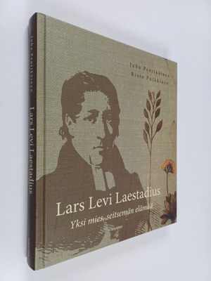 Juha Pentikäinen ym. : Lars Levi Laestadius - Yksi mies, ...