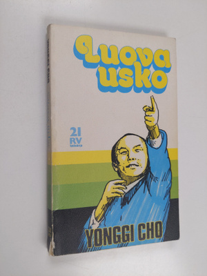 Yonggi Cho : Luova usko : Tukholman Filadelfiakirkossa vu...