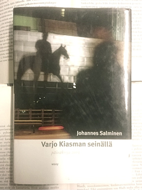 Johannes Salminen - Varjo Kiasman seinällä (sid.)
