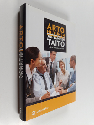 Arto Hiltunen : Johtamisen taito : elämänmittainen matka