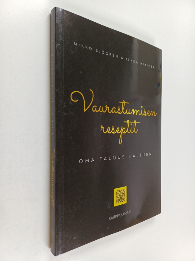 Mikko Sjögren ym. : Vaurastumisen reseptit : oma talous h...