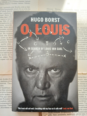 Hugo Borst - O, Louis: In Search of Louis van Gaal