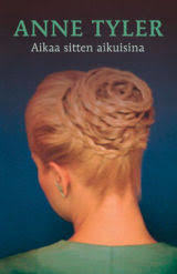 Anne Tyler: Aikaa sitten aikuisina