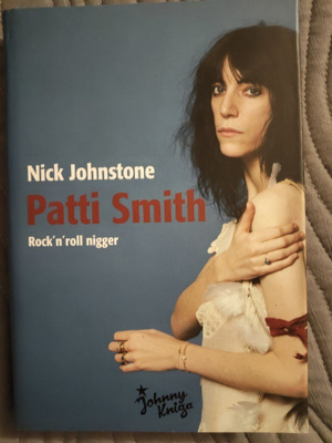 Nick Johnstone: Patti Smith - Rock'n'roll nigger