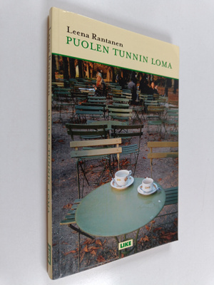 Leena Rantanen : Puolen tunnin loma