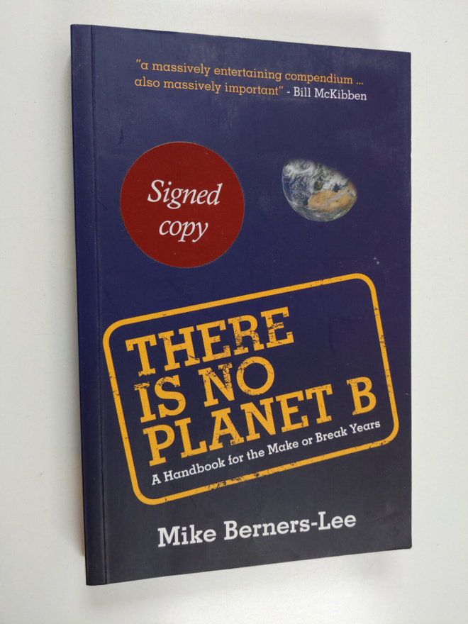 Mike Berners-Lee : There is no Plan(et) B : a handbook fo...