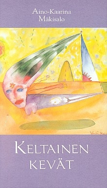 Aino-Kaarina Mäkisalo - Keltainen kevät