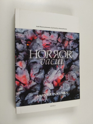 Aarne Kinnunen : Horror vacui : Antti Hyryn proosasta, ly...