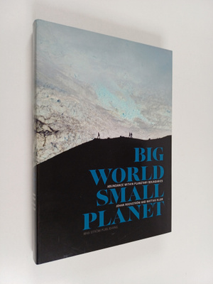 Johan Rockström ym. : Big World, Small Planet