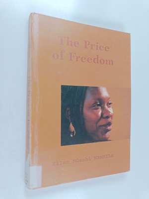 Ellen Ndeshi Namhila : The Price of Freedom