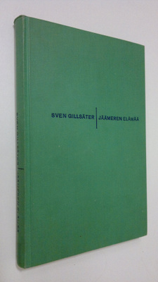 Sven Gillsäter : Jäämeren elämää