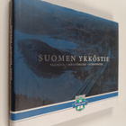 Turkka Myllykylä : Suomen ykköstie : valtatie, moottoriti... - pikkukuva 1