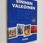 Sininen ja valkoinen : suomalaisten rakkaimmat sävelmät 1... - pikkukuva 1