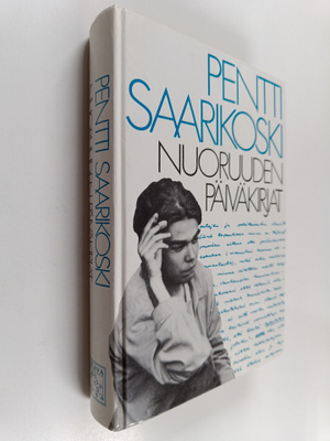 Pentti Saarikoski : Nuoruuden päiväkirjat