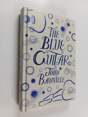 John Banville : The blue guitar