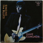 DAVE EDMUNDS :: SINGING THE BLUES / BOYS TALK :: VINYYLI 7" - pikkukuva 1