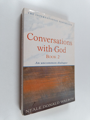 Neale Donald Walsch : Conversations with God - book 2