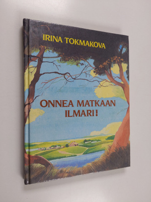 Irina Tokmakova : Onnea matkaan Ilmari!