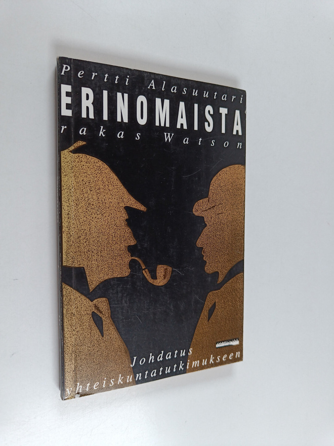 Pertti Alasuutari : Erinomaista, rakas Watson : johdatus ...