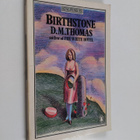D. M. Thomas : Birthstone - pikkukuva 1