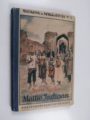 Sven Hedin : Maitse Indiaan : muodostelma Hedinin suurest...