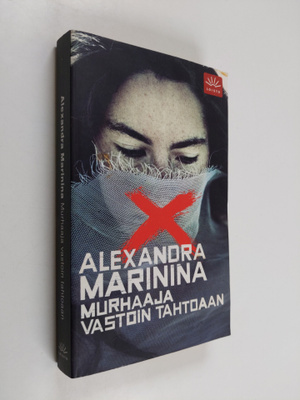 Alexandra Marinina : Murhaaja vastoin tahtoaan
