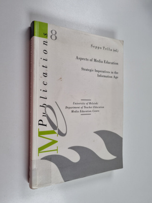Aspects of media education : strategic imperatives in the...