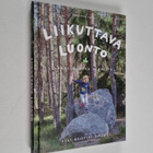 Elli Keisteri-Sipilä : Liikuttava luonto : lähellä koko p... - pikkukuva 1