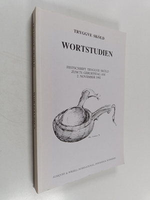 Tryggve Skold : Wortstudien : Festschrift Tryggve Sköld z...