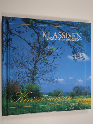 Klassisen musiikin helmet : kevään aikaan (kirja+cd)