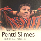 Lauri Meri: Pentti Siimes näyttämöllä, kotonaan - pikkukuva 1