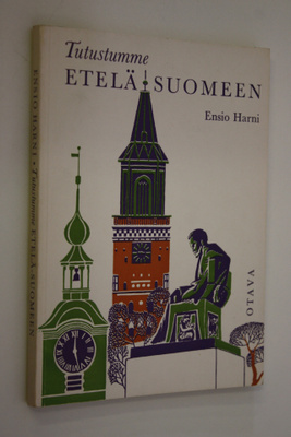 Ensio Harni : Tutustumme Etelä-Suomeen