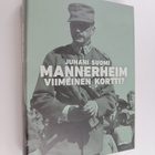 Juhani Suomi : Mannerheim - viimeinen kortti : ylipäällik... - pikkukuva 1