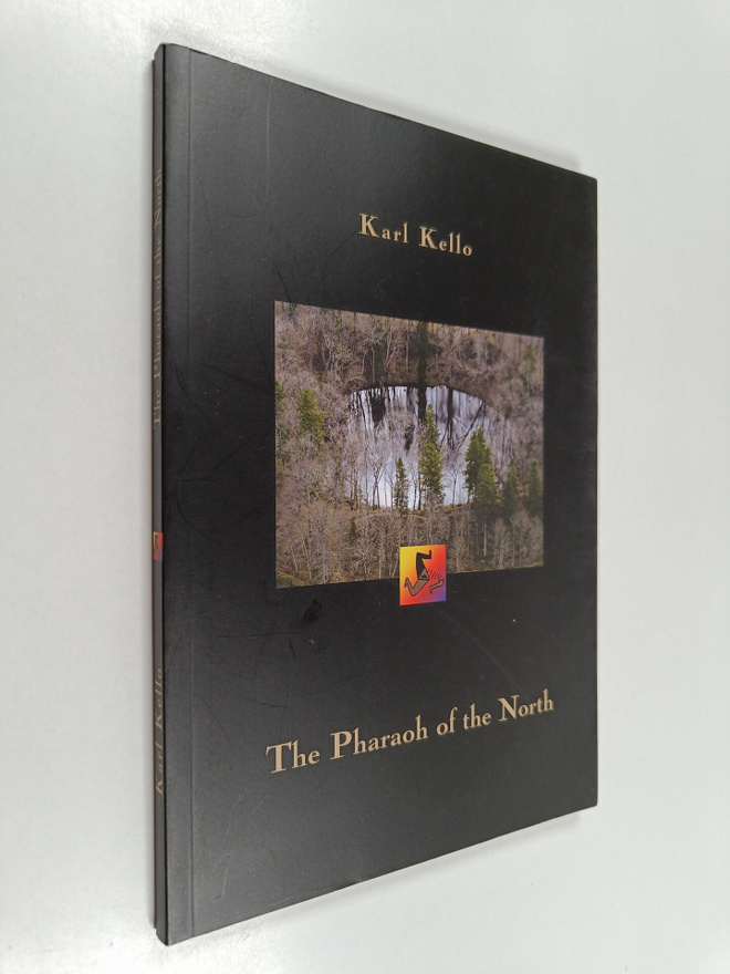 Karl Kello : The pharaoh of the North