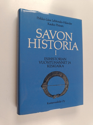Kauko Pirinen : Savon historia 1 : Esihistorian vuosituha...